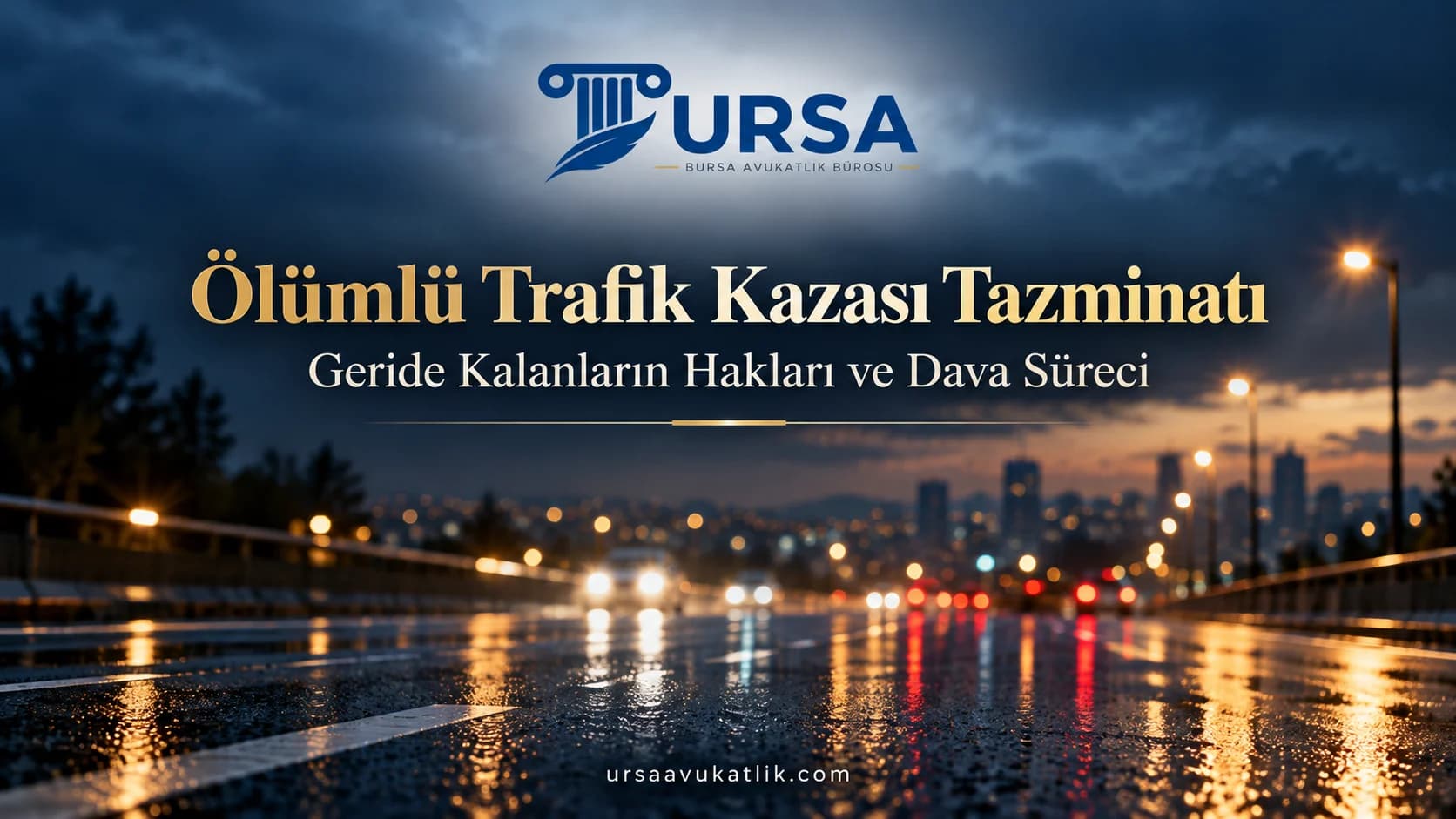 Islak asfaltta bulanık ışıklar ile ölümlü trafik kazasında yakınların haklarını simgeleyen kapak görseli