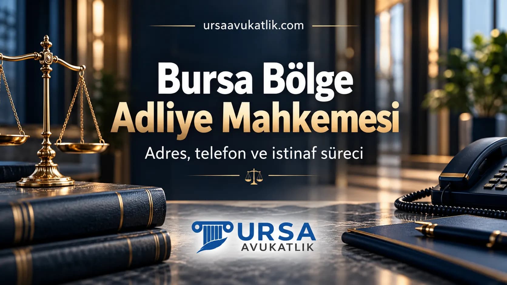 Bursa Bölge Adliye Mahkemesi adres, telefon ve istinaf süreci için adalet terazisi ve hukuk kitapları