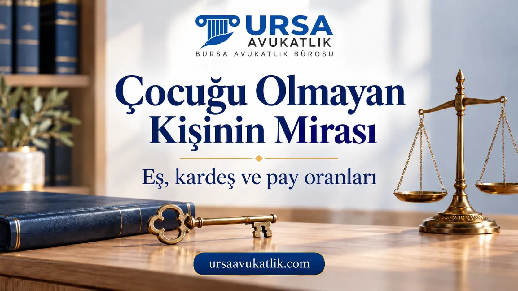 Çocuğu olmayan kişinin mirasında eş, kardeş ve pay oranları konulu terazi ve anahtar