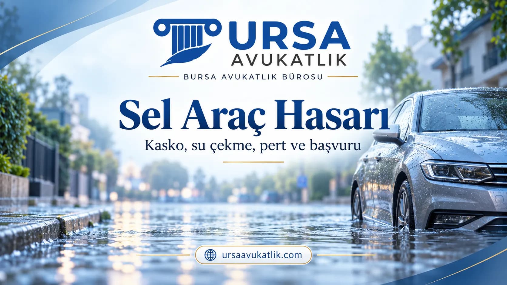 Selde kalan aracın hasarında kasko, su çekme, pert ve başvuru süreci