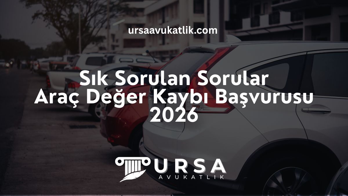 Sık Sorulan SorularAraç Değer Kaybı Başvurusu 2026