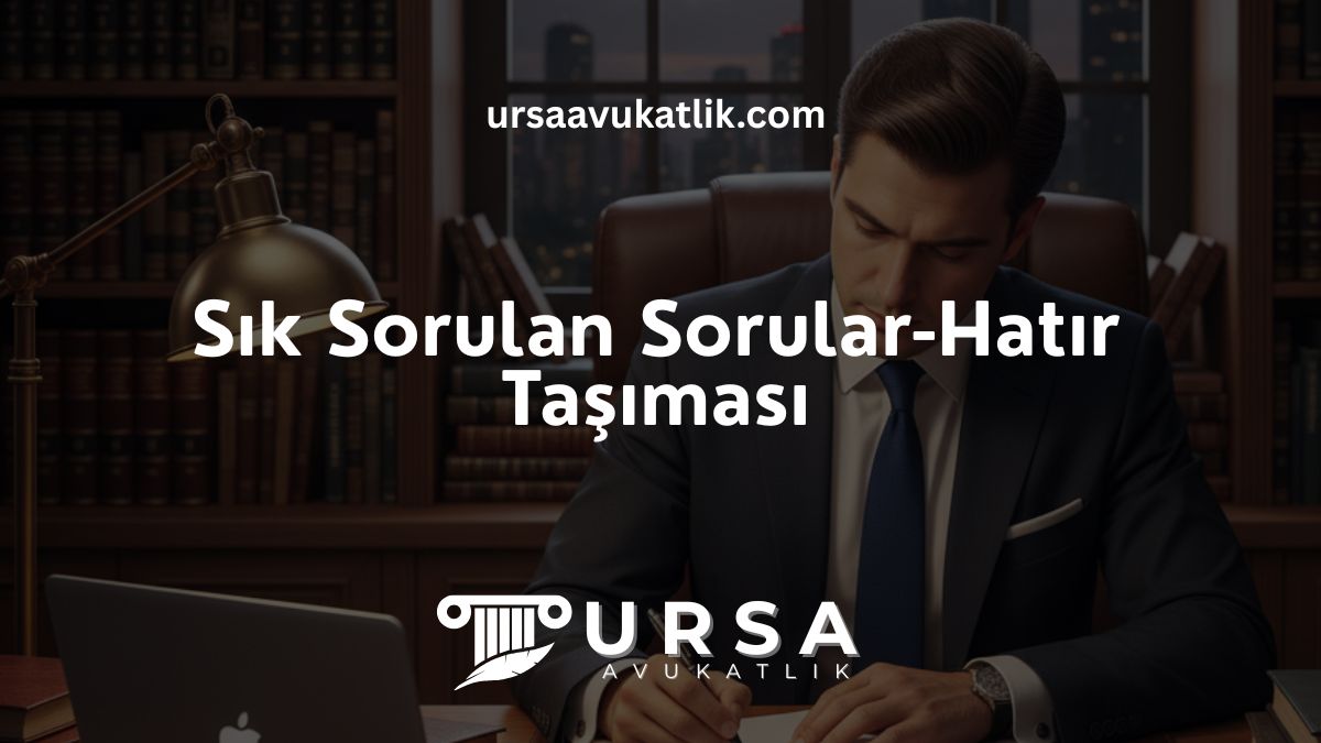 Sık Sorulan Sorular- Hatır Taşıması