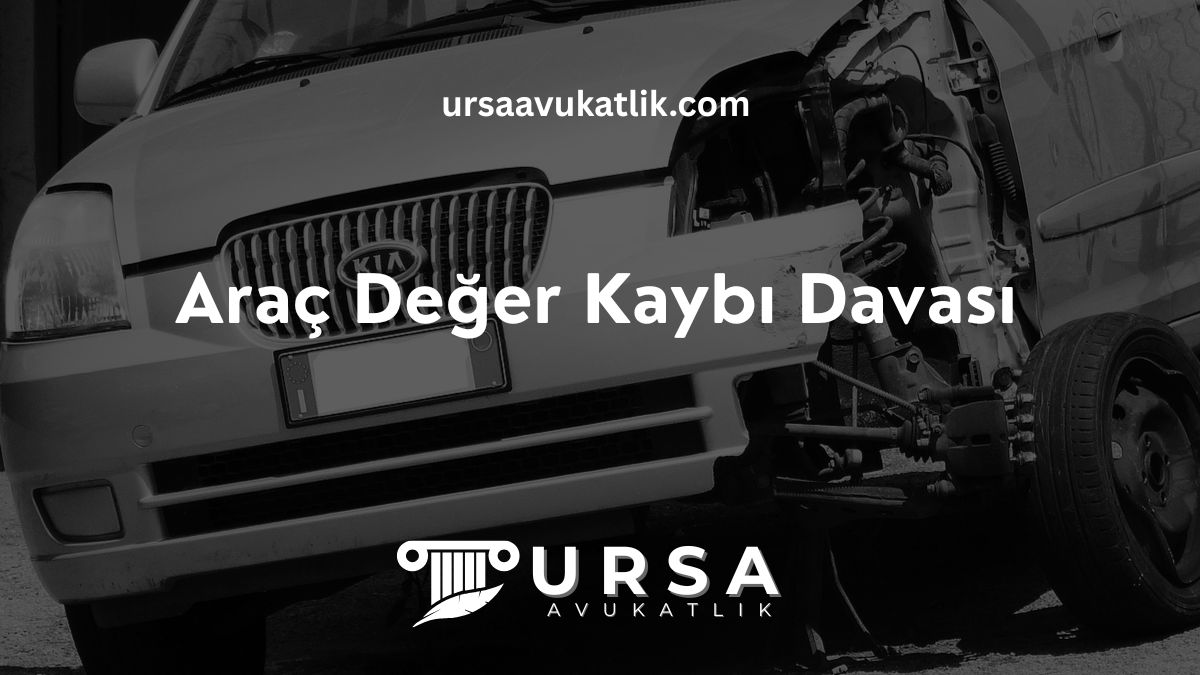 Araç Değer Kaybı Davası