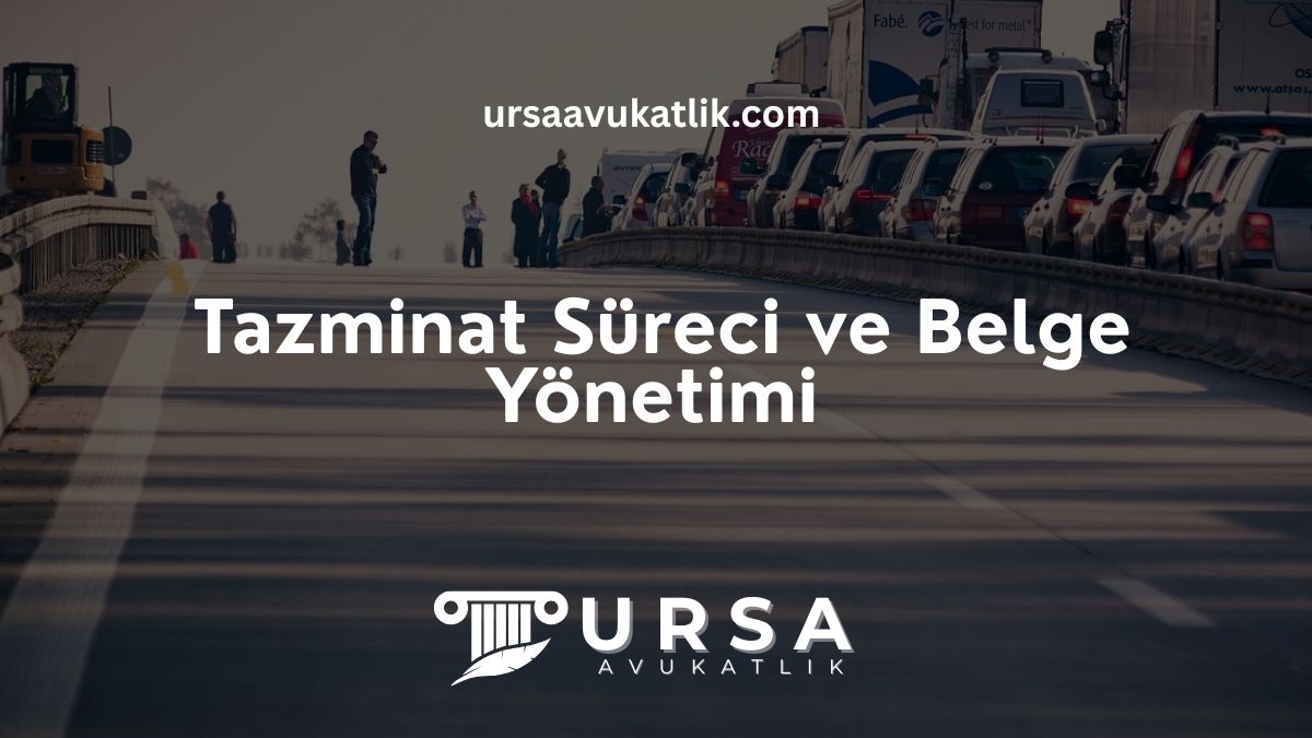 Tazminat Süreci ve Belge Yönetimi