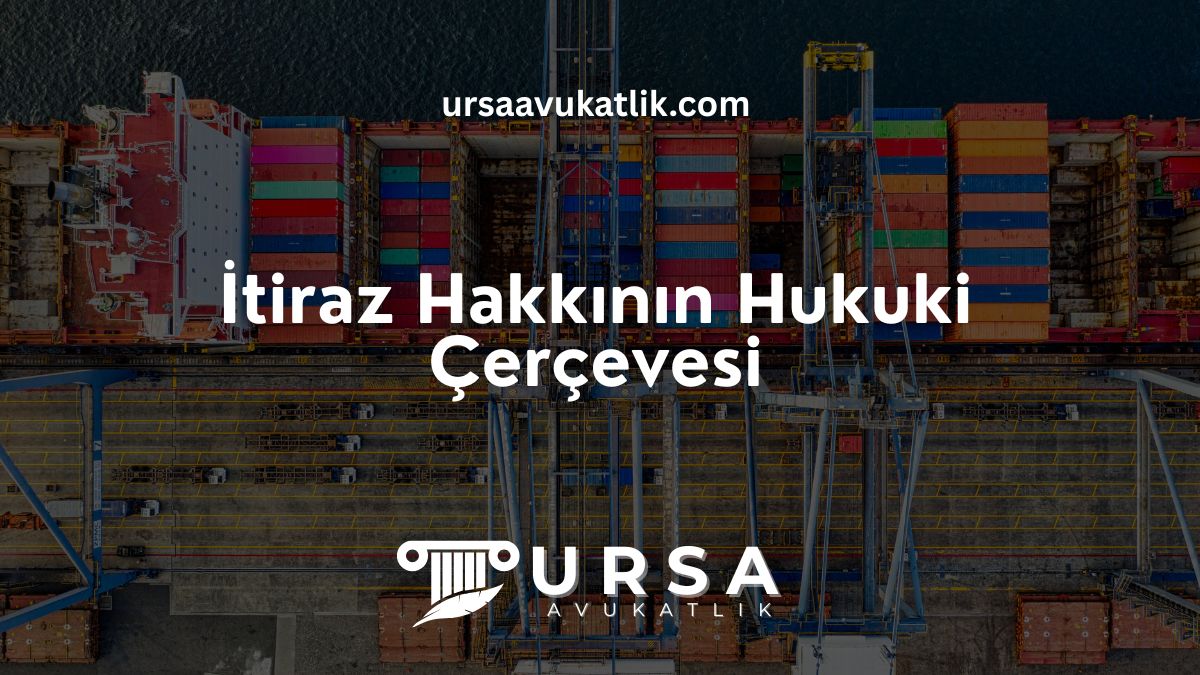 İtiraz Hakkının Hukuki Çerçevesi