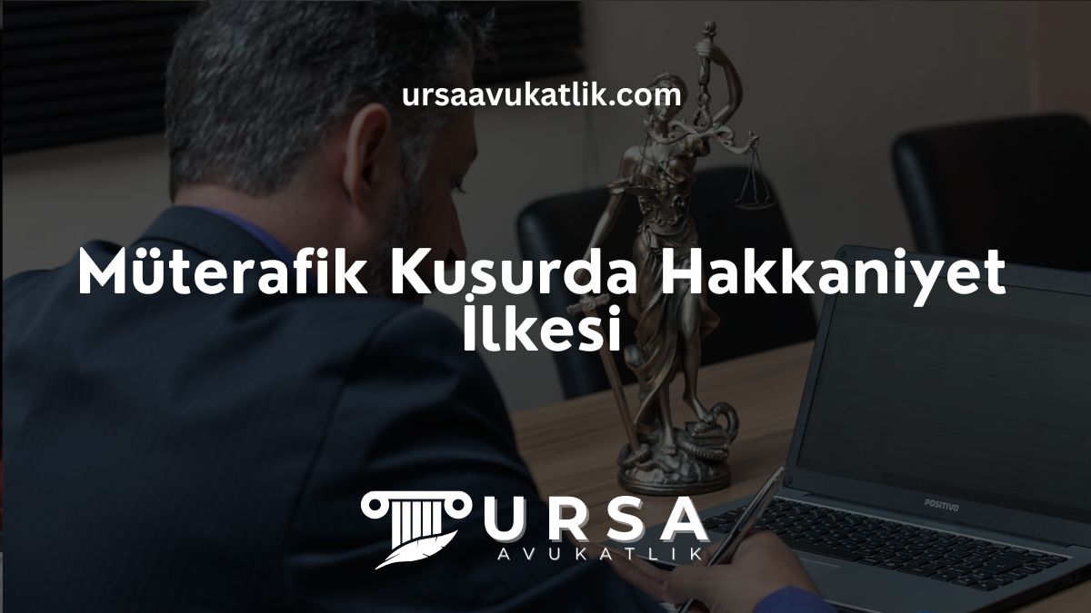 Müterafik Kusurda Hakkaniyet İlkesi