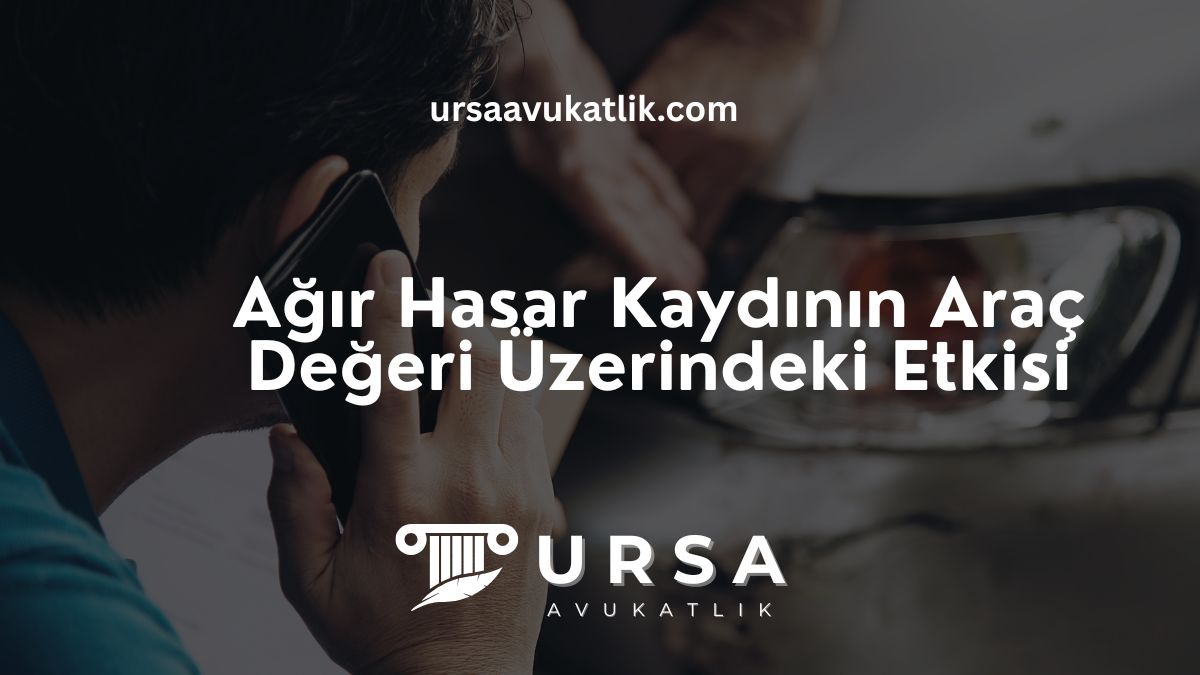 Ağır Hasar Kaydının Araç Değeri Üzerindeki Etkisi