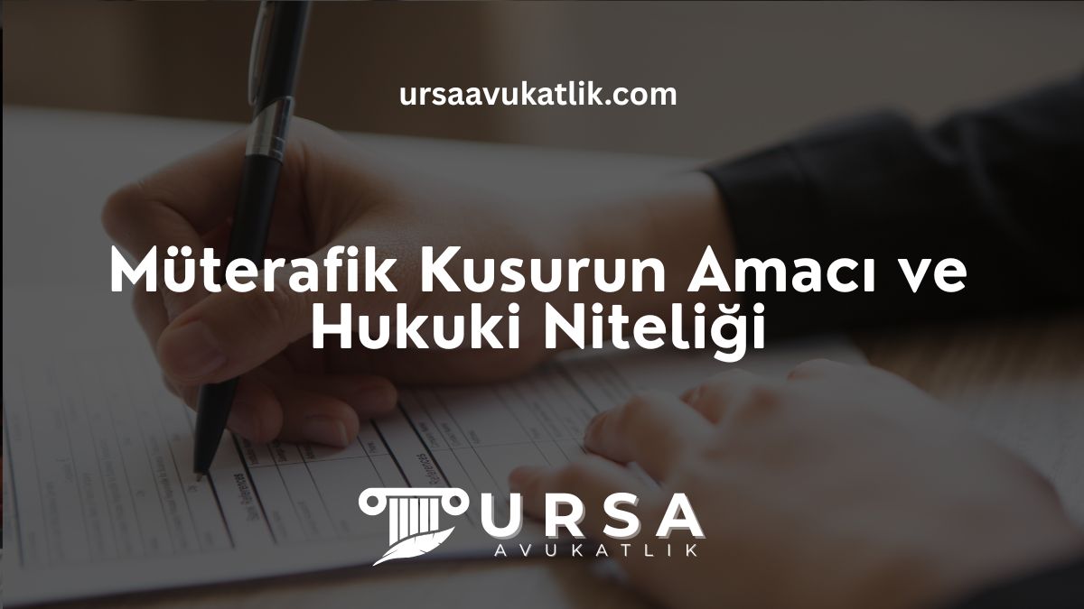 Müterafik Kusurun Amacı ve Hukuki Niteliği