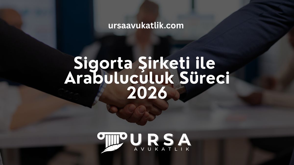 Sigorta Şirketi ile Arabuluculuk Süreci